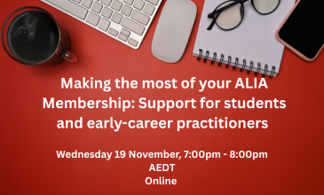 Making the most of your ALIA Membership: Support for students and early-career practitioners